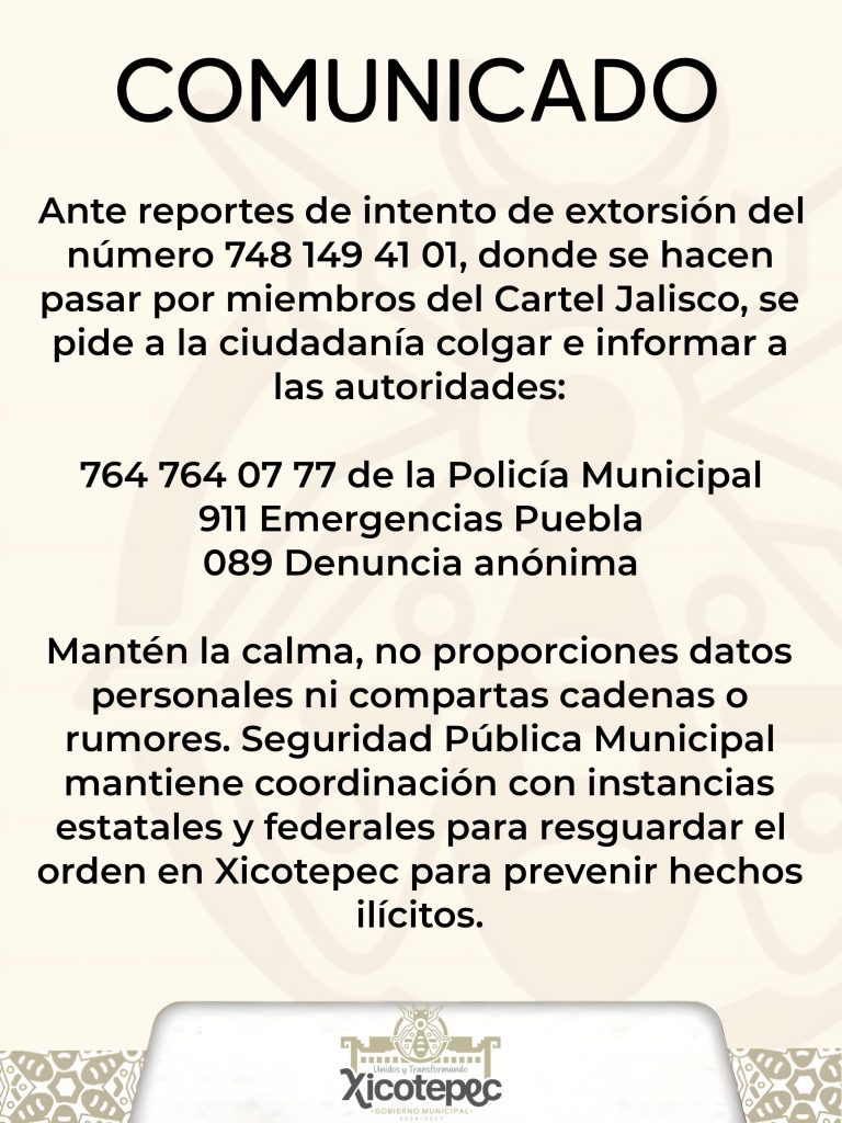 RECOMIENDAN AUTORIDADES TOMAR PRECAUCIONES ANTE INTENTOS DE EXTORSIÓN