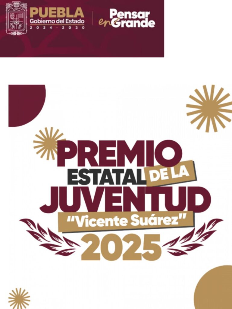 CONVOCA GOBIERNO DE PUEBLA A PARTICIPAR EN EL PREMIO ESTATAL DE LA JUVENTUD 2025